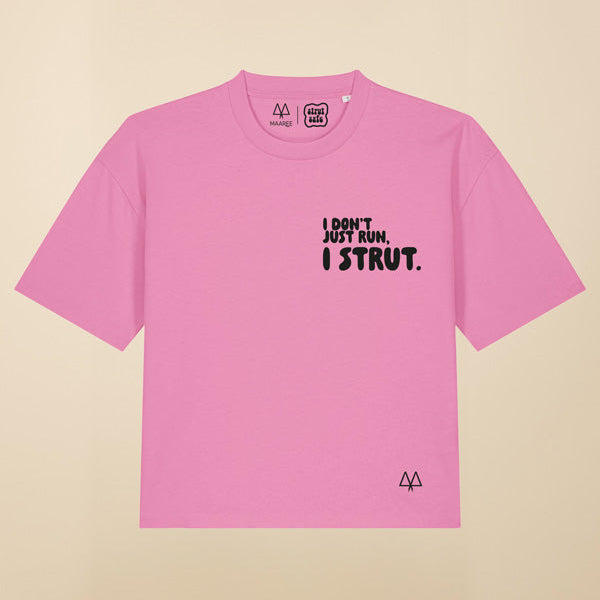 MAAREE I don't just run, I strut t-shirt